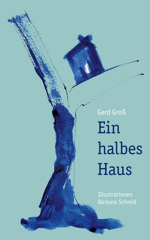 Ein halbes Haus -  Gerd Groß