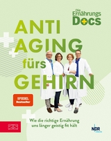 Die Ernährungs-Docs - Anti-Aging fürs Gehirn -  Matthias Riedl,  Jörn Klasen,  Viola Andresen,  Silja Schäfer