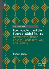 Psychoanalysis and the Future of Global Politics - Robert Samuels