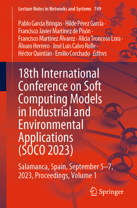18th International Conference on Soft Computing Models in Industrial and Environmental Applications (SOCO 2023) - 