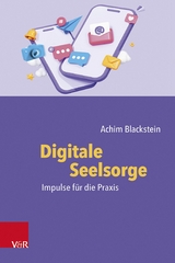 Digitale Seelsorge -  Achim Blackstein