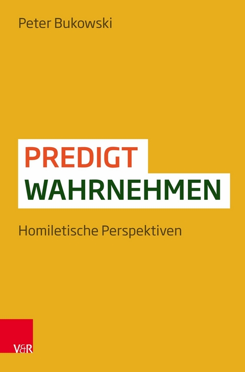 Predigt wahrnehmen -  Peter Bukowski