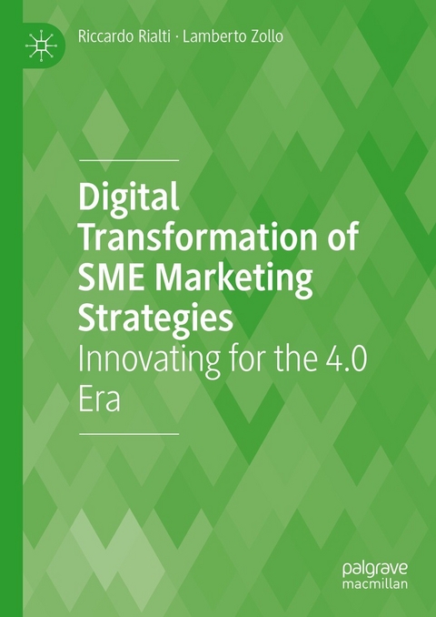 Digital Transformation of SME Marketing Strategies - Riccardo Rialti, Lamberto Zollo