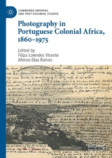 Photography in Portuguese Colonial Africa, 1860–1975 - 