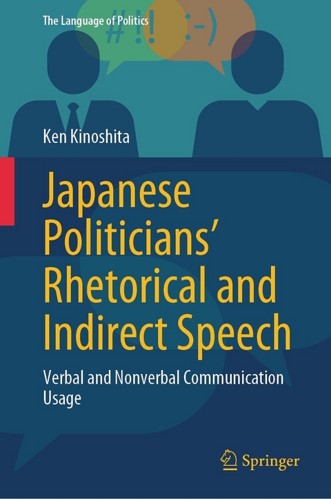 Japanese Politicians' Rhetorical and Indirect Speech -  Ken Kinoshita