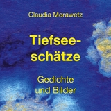 Tiefseeschätze - Claudia Morawetz