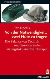 Von der Notwendigkeit, zwei Hüte zu tragen - Eve Lipchik