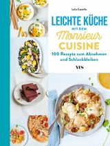 Leichte Küche mit dem Monsieur Cuisine -  Lelia Castello