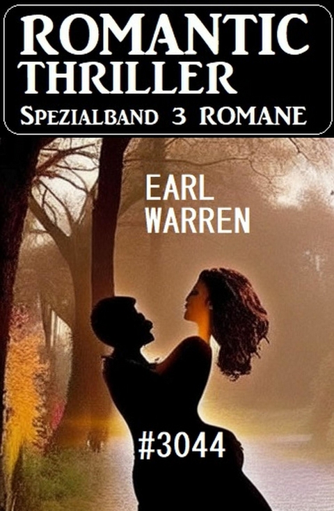 Romantic Thriller Spezialband 3044 - 3 Romane -  Earl Warren