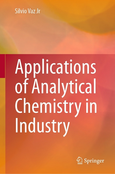 Applications of Analytical Chemistry in Industry - Silvio Vaz Jr
