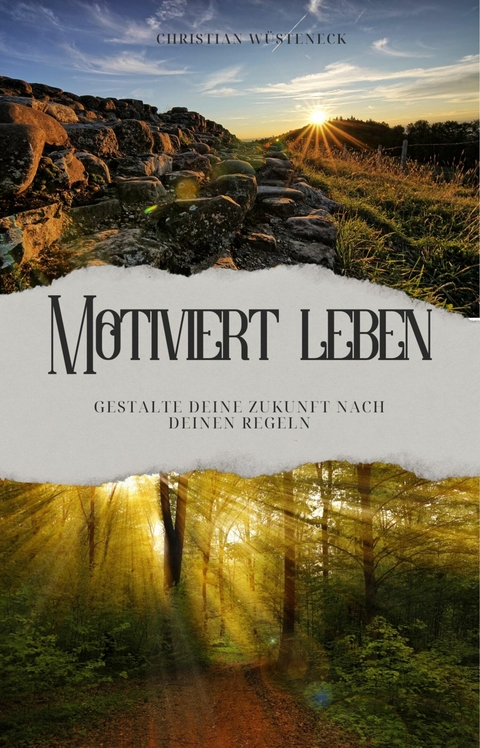 Motiviert leben - Christian Wüsteneck