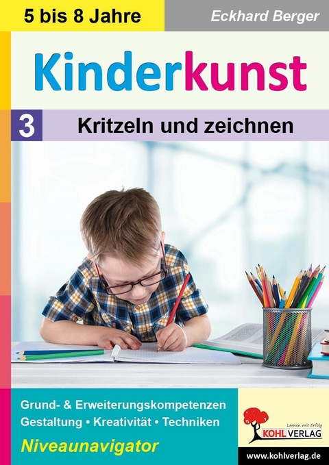 Kinderkunst / Band 3: Kritzeln und zeichnen -  Eckhard Berger