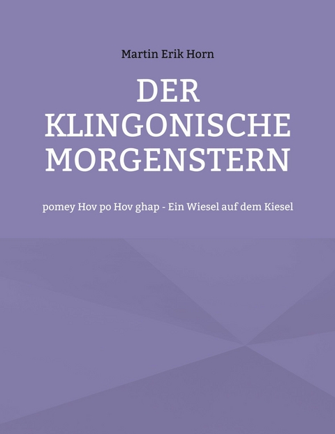 Der Klingonische Morgenstern -  Martin Erik Horn