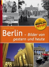 Berlin - Bilder von gestern und heute - Clemens Beeck