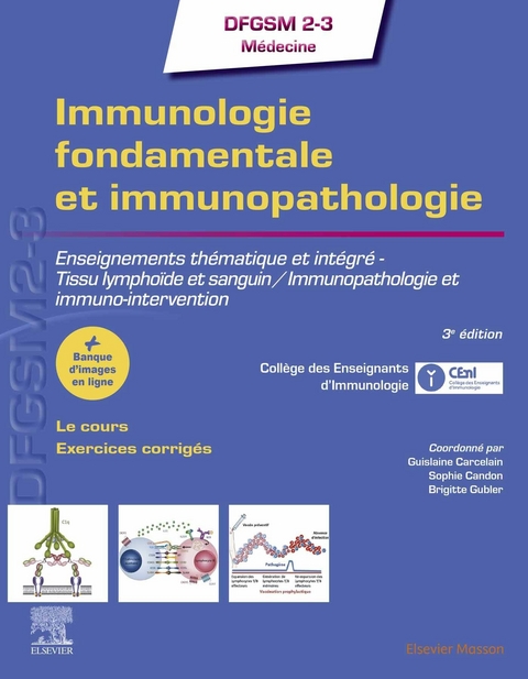 Immunologie fondamentale et immunopathologie -  Frederic Batteux,  Sophie Candon,  Guislaine Carcelain