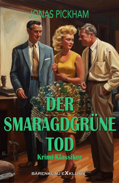 Der smaragdgrüne Tod: Ein Krimi-Klassiker - Jonas Pickham