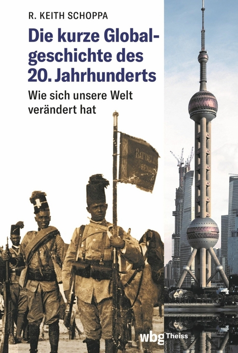 Die kurze Globalgeschichte des 20. Jahrhunderts -  R. Keith Schoppa