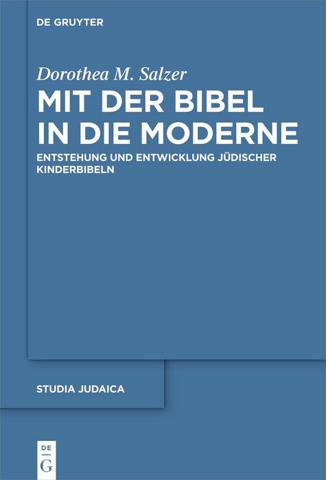 Mit der Bibel in die Moderne - Dorothea M. Salzer
