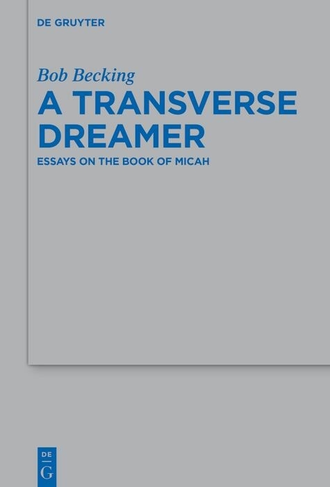 A Transverse Dreamer -  Bob Becking