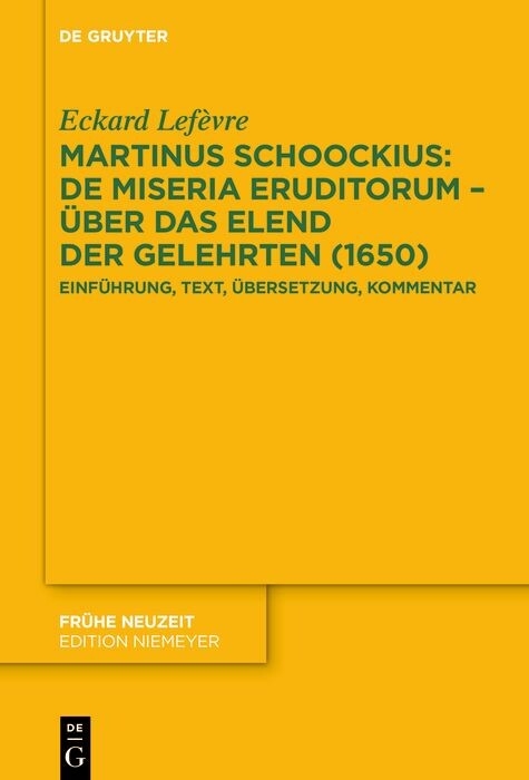 Martinus Schoockius: De Miseria Eruditorum – Über das Elend der Gelehrten (1650) - Eckard Lefèvre