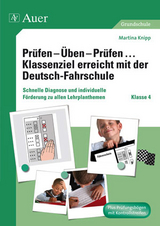 Prüfen - Üben - Prüfen Klassenziel erreicht mit der Deutsch-Fahrschule - Martina Knipp