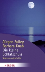 Die kleine Schlafschule - Zulley, Jürgen; Knab, Barbara