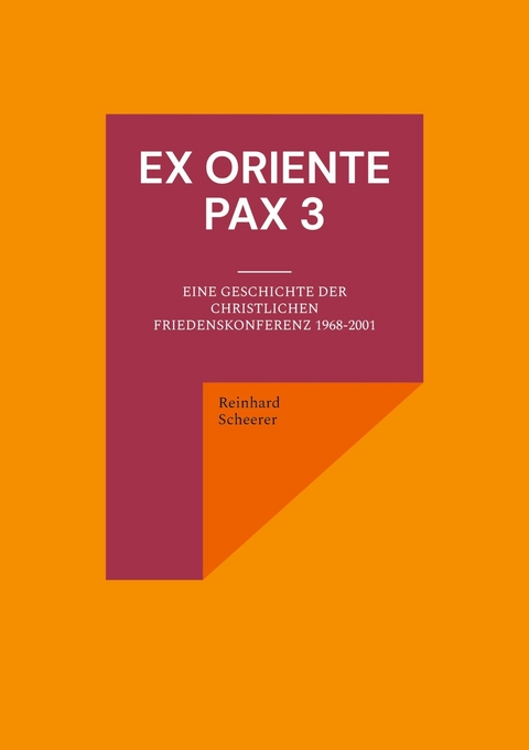 Ex oriente pax 3 - Reinhard Scheerer