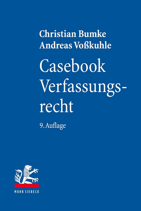 Casebook Verfassungsrecht -  Christian Bumke,  Andreas Voßkuhle
