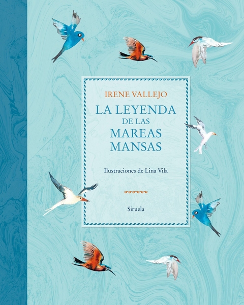 La leyenda de las mareas mansas -  Irene Vallejo