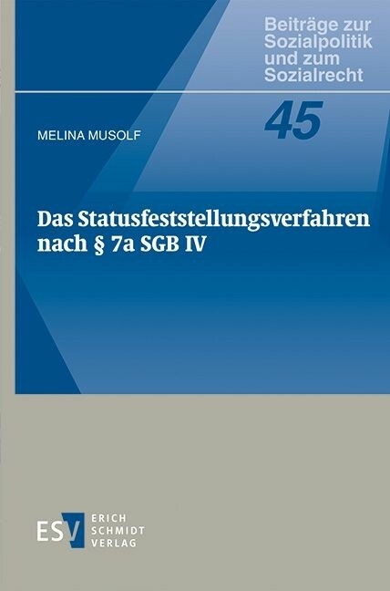 Das Statusfeststellungsverfahren nach § 7a SGB IV -  Melina Musolf