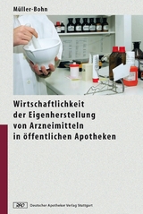 Wirtschaftlichkeit der Eigenherstellung von Arzneimitteln in öffentlichen Apotheken -  Thomas Müller-Bohn