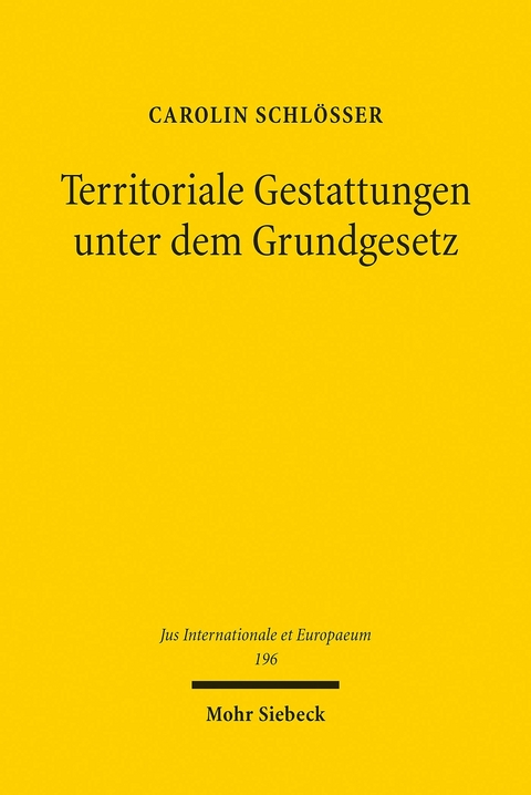 Territoriale Gestattungen unter dem Grundgesetz -  Carolin Schlößer