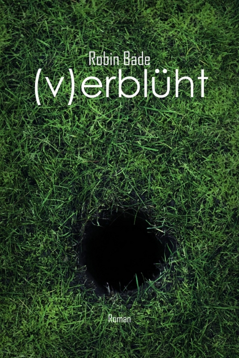 verblüht -  Robin Bade