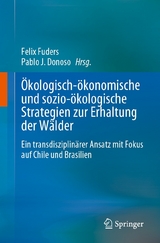 Ökologisch-ökonomische und sozio-ökologische Strategien zur Erhaltung der Wälder - 