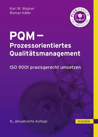 PQM - Prozessorientiertes Qualitätsmanagement - Karl Werner Wagner; Roman Käfer