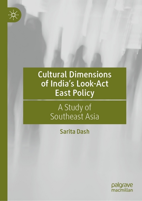 Cultural Dimensions of India's Look-Act East Policy -  Sarita Dash