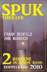 Spuk Thriller Doppelband 2010 - Frank Rehfeld, Ann Murdoch