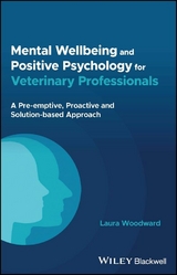 Mental Wellbeing and Positive Psychology for Veterinary Professionals -  Laura Woodward