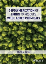 Depolymerization of Lignin to Produce Value Added Chemicals -  Pratima Bajpai