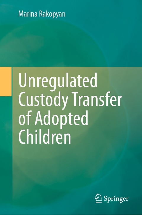 Unregulated Custody Transfer of Adopted Children - Marina Rakopyan