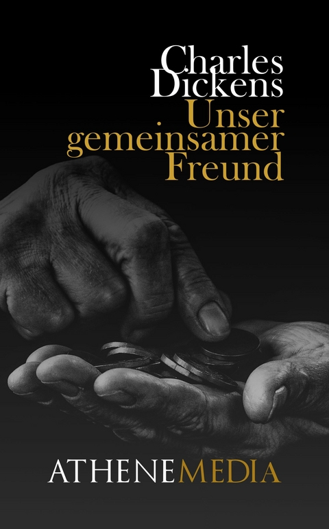 Unser gemeinsamer Freund -  Charles Dickens