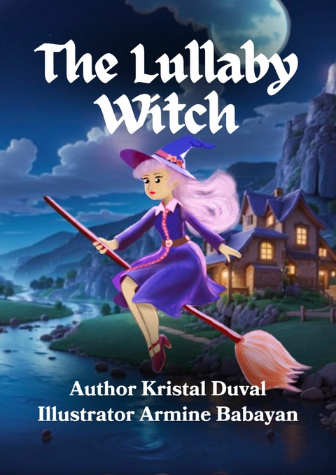 The Lullaby Witch -  Kristal Duval