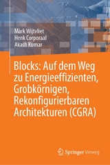 Blocks: Auf dem Weg zu Energieeffizienten, Grobkörnigen, Rekonfigurierbaren Architekturen (CGRA) - Mark Wijtvliet, Henk Corporaal, Akash Kumar