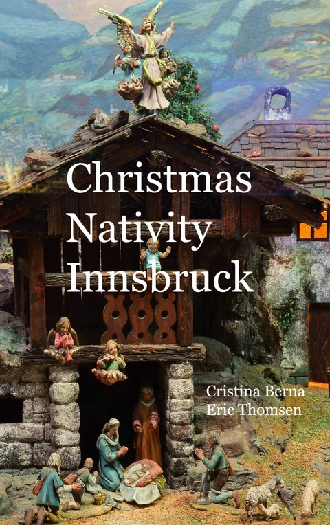 Christmas Nativity Innsbruck - Cristina Berna, Eric Thomsen