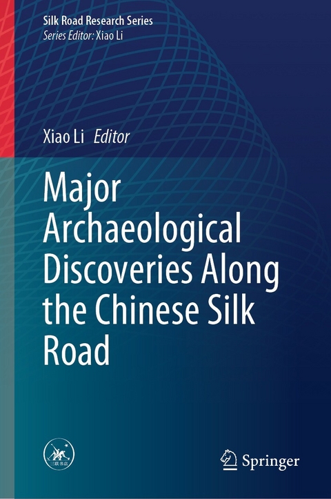Major Archaeological Discoveries Along the Chinese Silk Road - 