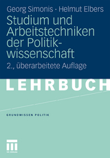 Studium und Arbeitstechniken der Politikwissenschaft - Georg Simonis, Helmut Elbers