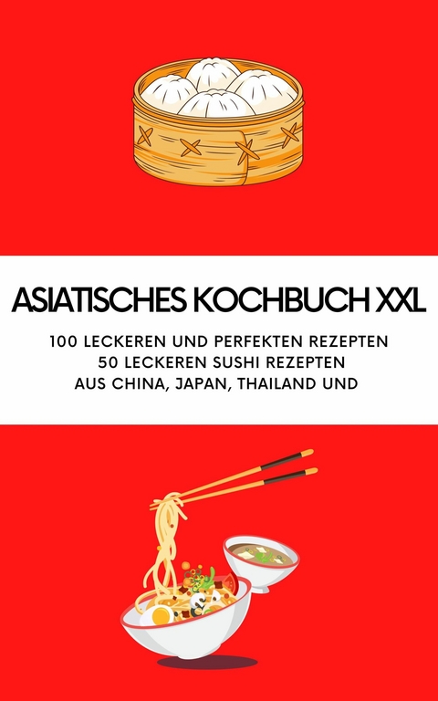 ASIATISCHES KOCHBUCH XXL - NEU 2023 -  YOUNG HOT KITCHEN TEAM