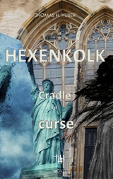 Hexenkolk - Cradle of Curse. - Thomas H. Huber