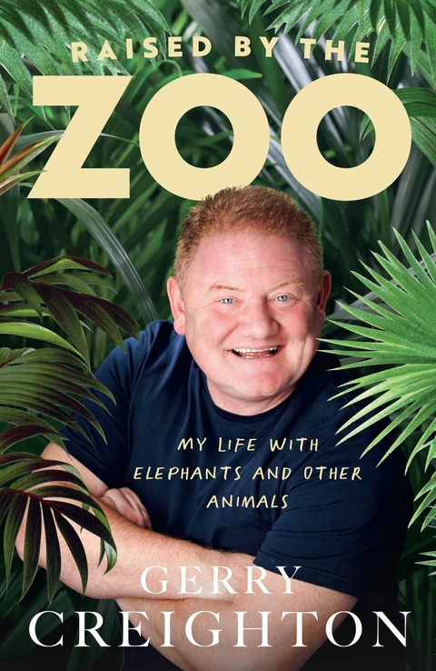 Raised by the Zoo - Gerry Creighton