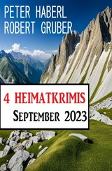 4 Heimatkrimis September 2023 - Peter Haberl, Robert Gruber